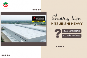 Máy lạnh MITSUBISHI HEAVY và những sản phẩm nổi tiếng